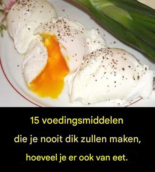 15 voedingsmiddelen die je in elke hoeveelheid kunt eten zonder aan te komen.