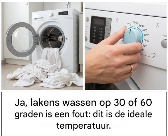 Ja, het wassen van lakens op 30 en 60 graden is een fout: dit is de juiste temperatuur.