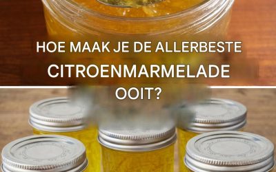 Zelfgemaakte citroenmarmelade: het snelste en makkelijkste recept