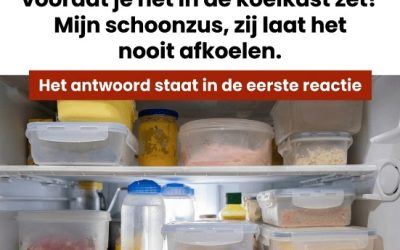 Beste tips voor het bewaren van warme gerechten in de koelkast.