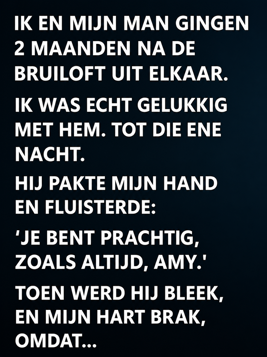 Ik Dacht Dat Ik Mijn Grote Liefde Had Gevonden — Tot Dat Ene Gefluisterde Woord