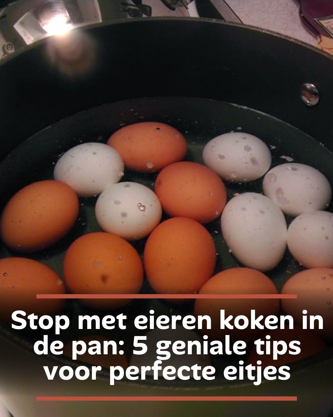 Stop met eieren koken in de pan: 5 geniale tips voor perfecte eitjes