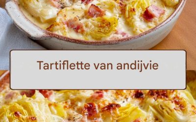 Andijvie Tartiflette – Gemakkelijk en licht