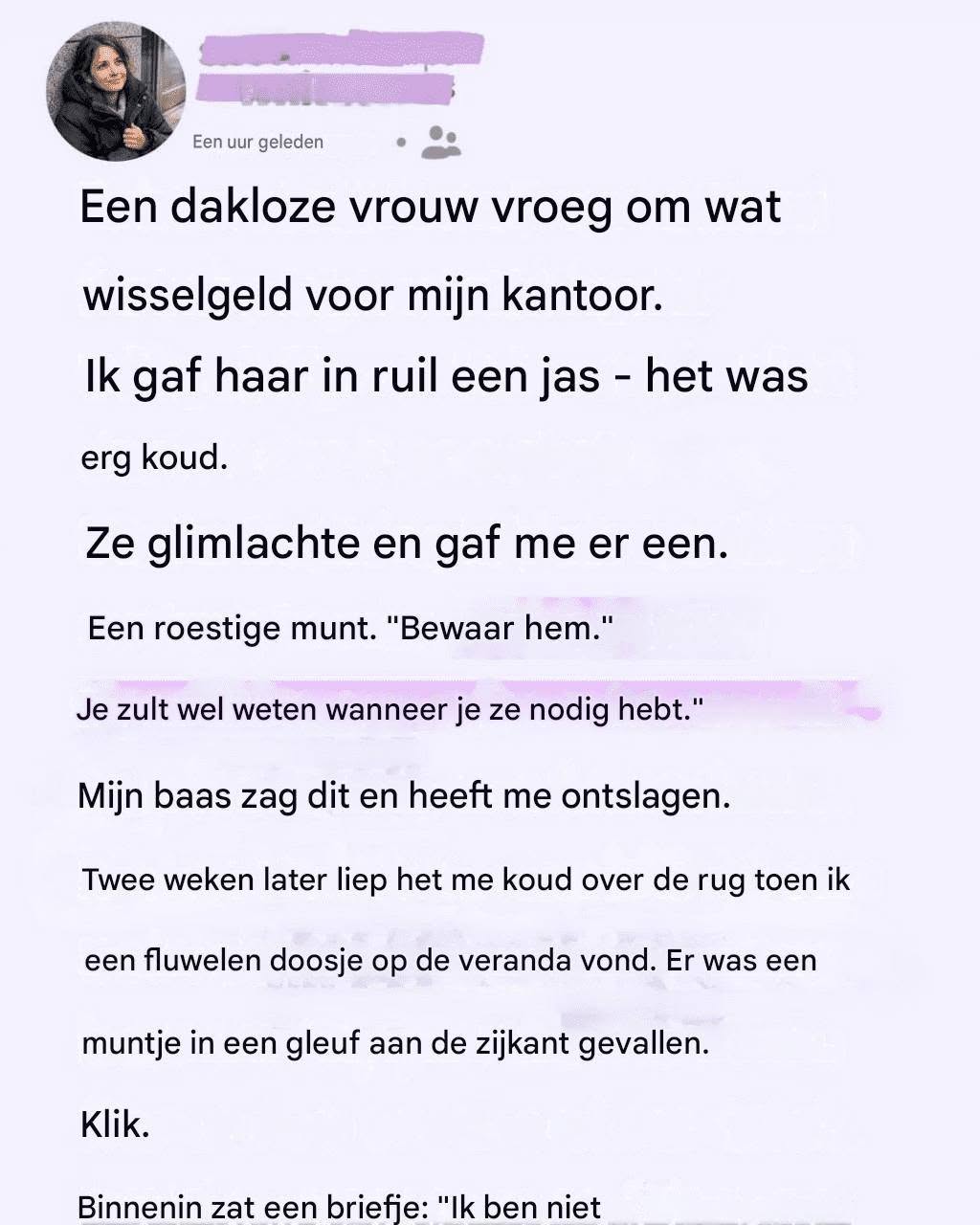 Ik gaf mijn jas aan een vrouw die het ijskoud had, en twee weken later zette een fluwelen doos mijn wereld op zijn kop.