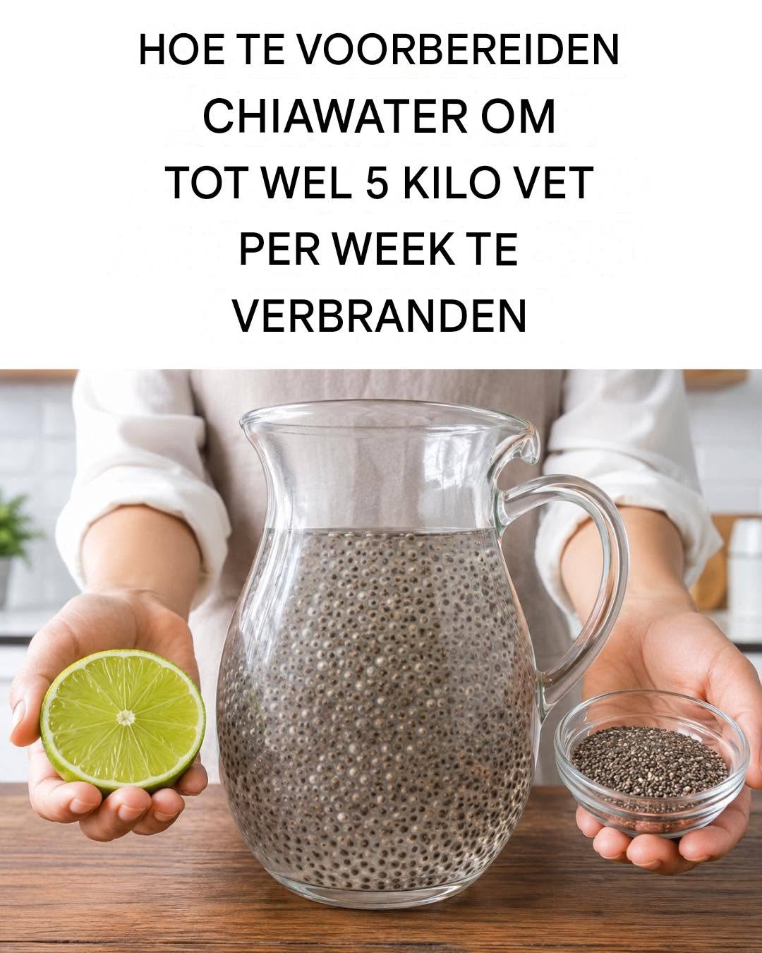 Hoe maak je chiawater om tot 5 kilo per week af te vallen?
