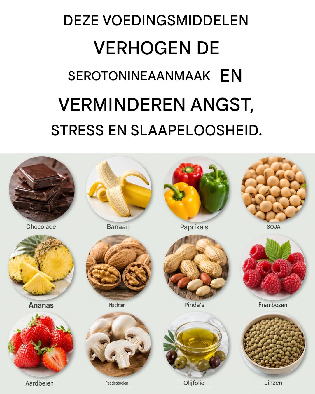 Voedingsmiddelen die de serotonineproductie verhogen en angst, stress en slapeloosheid verlichten.