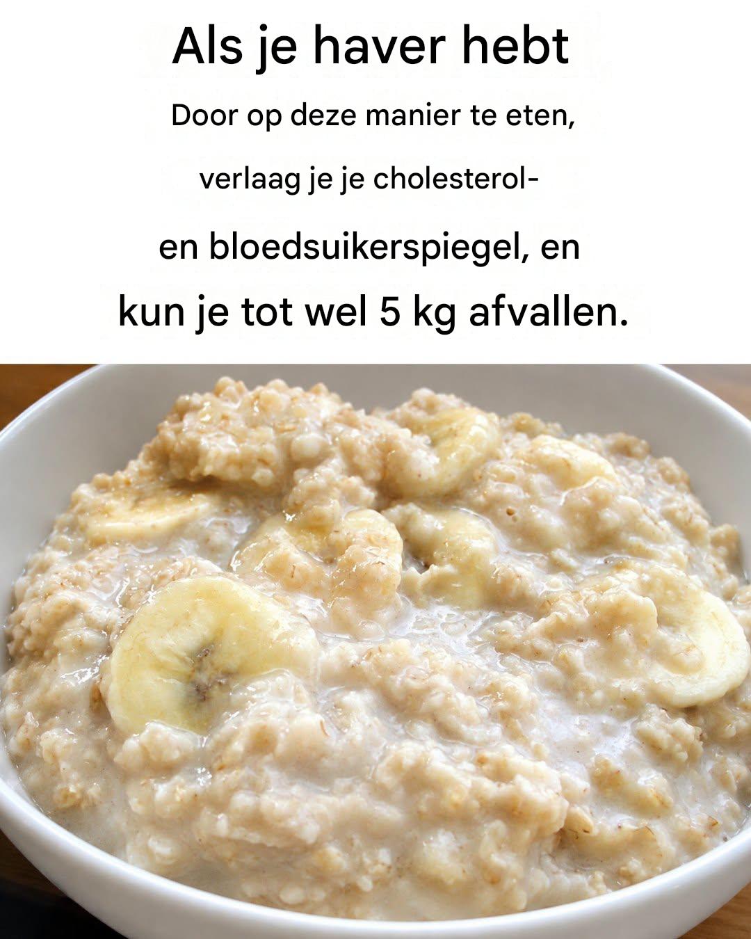 Havermout: Hoe u uw cholesterol- en bloedsuikerspiegel kunt verlagen en 4 kilo per week kunt afvallen