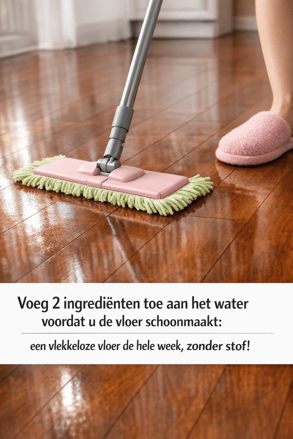 Voeg 2 ingrediënten toe aan het water voordat u de vloer schoonmaakt