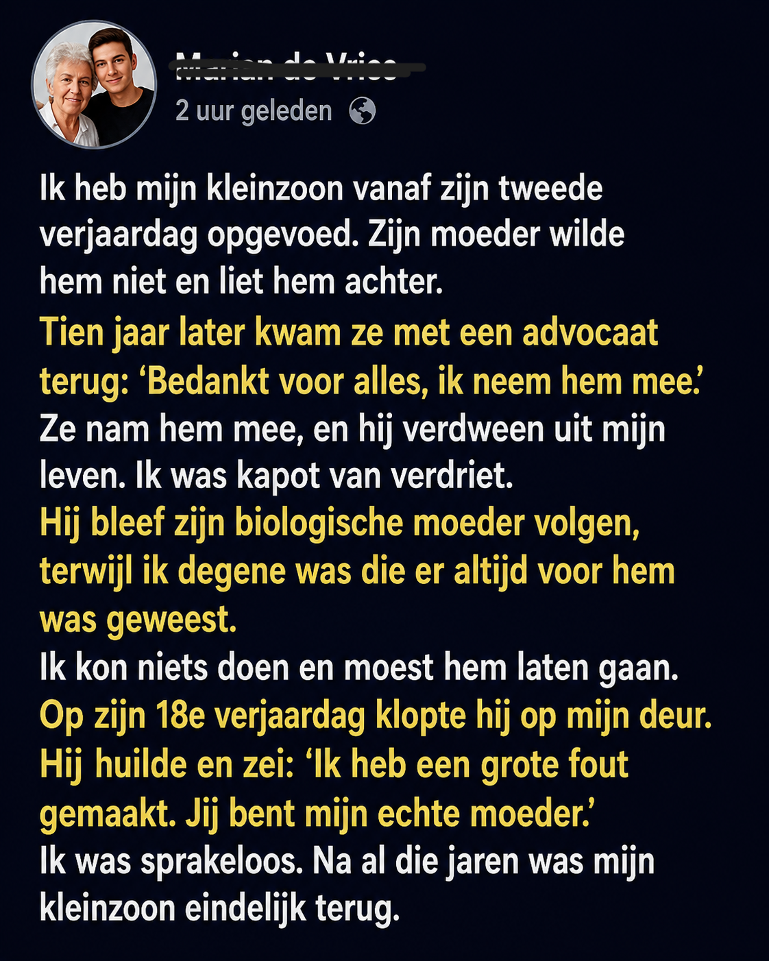 Jaren later keerde hij veranderd terug.